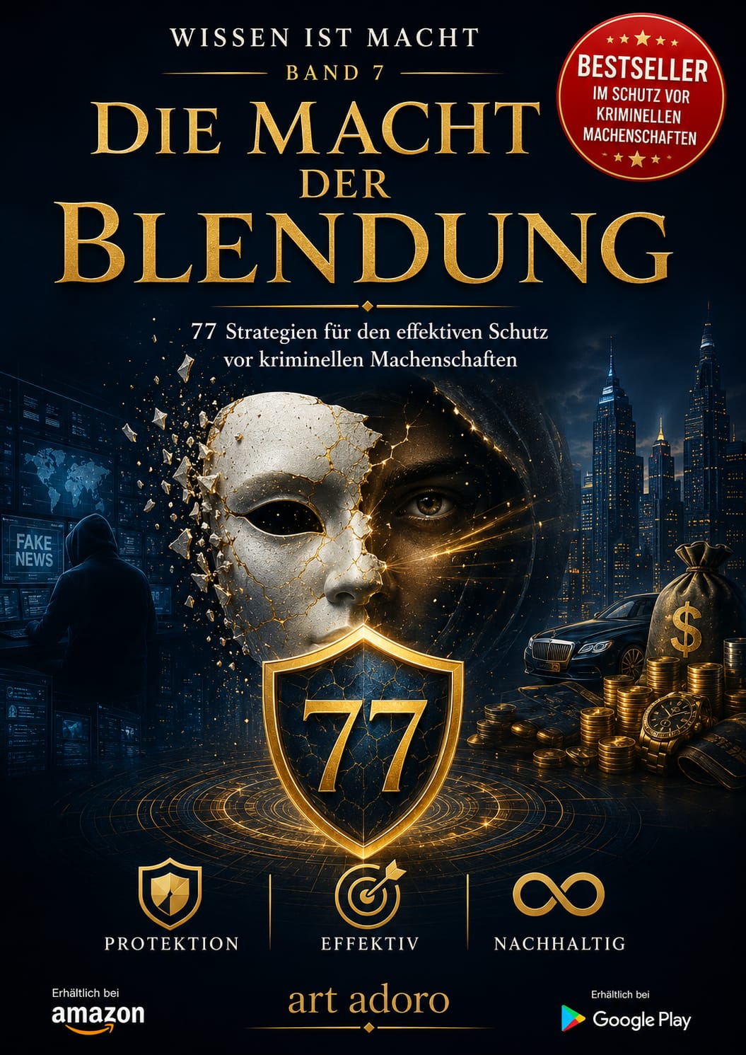 Buchcover Die Macht der Blendung — 77 Strategien zum Schutz vor kriminellen Machenschaften